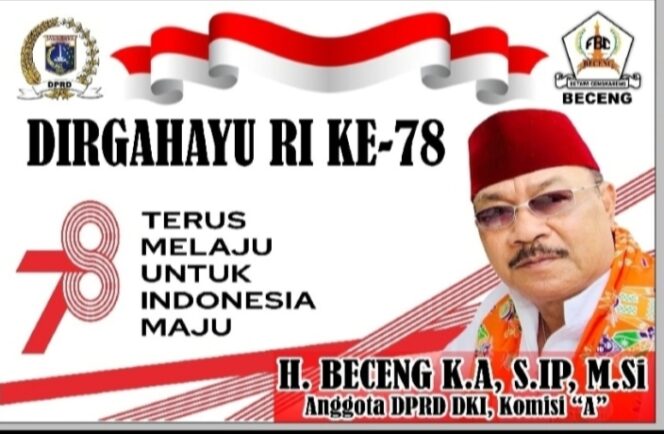 
 78 Tahun Kemerdekaan RI, H. BECENG : Wujudkan Mimpi Dan Sejahterakan Masyarakat